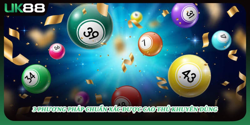 3 phương pháp chuẩn xác được cao thủ khuyên dùng