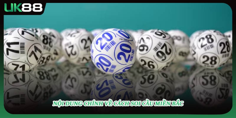 Nội dung chính về cách soi cầu miền Bắc